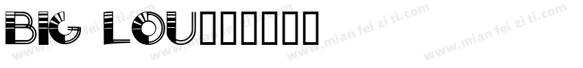 Big Lou字体转换